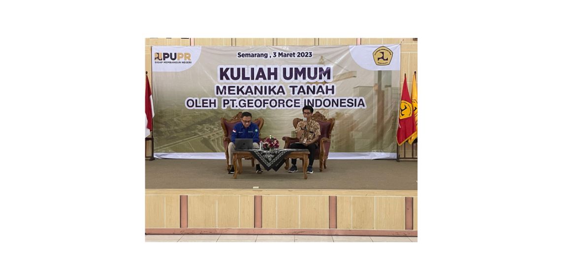 KULIAH TAMU : APLIKASI ILMU GEOTEKNIK / MEKANIKA TANAH DALAM DUNIA KONSTRUKSI TEKNIK SIPIL